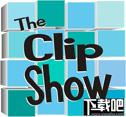 Clip Show,Clip Show下载,Clip Show官方下载